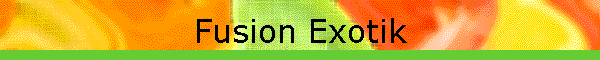 Fusion Exotik